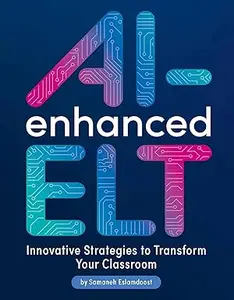 AI-Enhanced ELT: Innovative Strategies to Transform Your Classroom