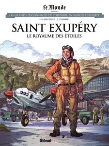 Les Grands Personnages De L'Histoire En Bandes Dessinées - Tome 100 - Saint Exupéry - Le Royaume Des Étoiles