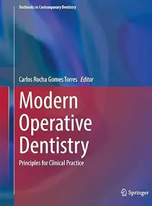 Modern Operative Dentistry: Principles for Clinical Practice (Repost)