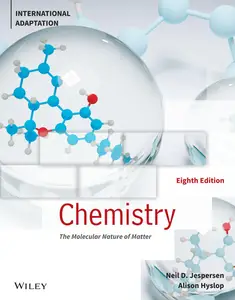 Chemistry: The Molecular Nature of Matter, 8th Edition