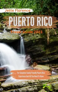 A Puerto Rico Travel Guide 2023