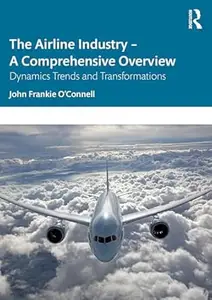 The Airline Industry – A Comprehensive Overview