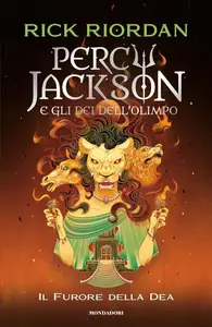 Rick Riordan - Il furore della dea. Percy Jackson e gli dei dell'Olimpo