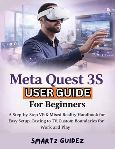 Meta Quest 3S User Guide For Beginners