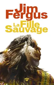 Jim Fergus, "La fille sauvage"