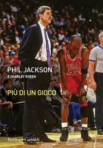 Più di un gioco - Phil Jackson & Charley Rosen