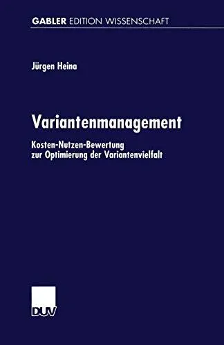 Variantenmanagement: Kosten-Nutzen-Bewertung zur Optimierung der Variantenvielfalt