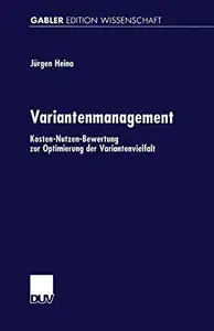 Variantenmanagement: Kosten-Nutzen-Bewertung zur Optimierung der Variantenvielfalt