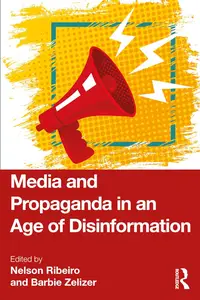 Media and Propaganda in an Age of Disinformation