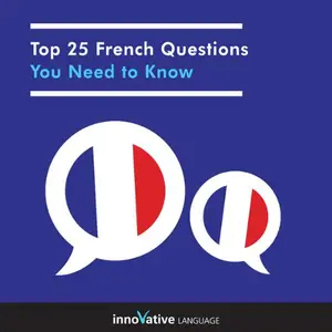 Top 25 French Questions You Need to Know: Absolute Beginner French #32