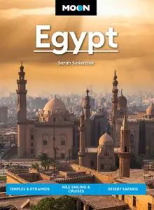 Moon Egypt: Temples & Pyramids, Nile Sailing & Cruises, Desert Safaris (Moon Middle East & Africa Travel Guide), 2nd Edition
