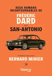 San-Antonio, "Deux romans incontournables de Frédéric Dard dit San-Antonio présentés par Bernard Minier"