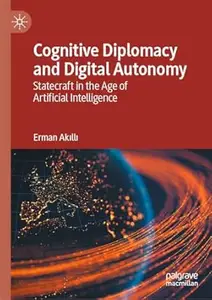 Cognitive Diplomacy and Digital Autonomy