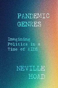 Pandemic Genres: Imagining Politics in a Time of AIDS