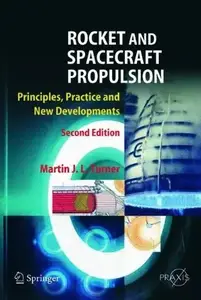 Rocket and Spacecraft Propulsion: Principles, Practice and New Developments