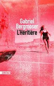 Gabriel Bergmoser, "L'héritière"