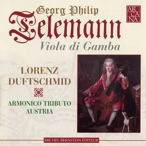 Lorenz Duftschmid, Armonico Tributo Austria - Georg Philipp Telemann: Viola di Gamba (1997)