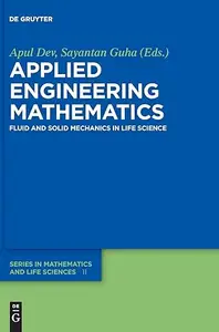 Applied Engineering Mathematics: Fluid and Solid Mechanics in Life Science