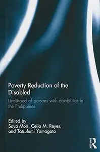 Poverty Reduction of the Disabled: Livelihood of persons with disabilities in the Philippines