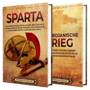 Geschichte Spartas: Ein spannender Leitfaden über die Spartaner und den Trojanischen Krieg (German Edition)