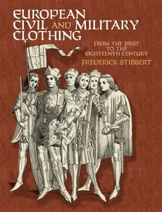 European Civil and Military Clothing (Dover Fashion and Costumes)