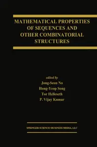 Mathematical Properties of Sequences and Other Combinatorial Structures