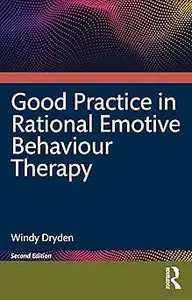 Good Practice in Rational Emotive Behaviour Therapy