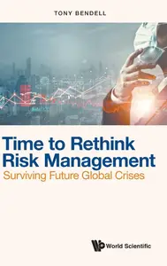 Time To Rethink Risk Management: Surviving Future Global Crises