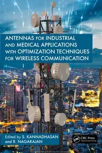 Antennas for Industrial and Medical Applications with Optimization Techniques for Wireless Communication