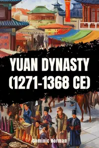 Yuan Dynasty (1271-1368 CE)