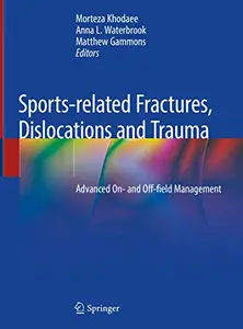 Sports-related Fractures, Dislocations and Trauma: Advanced On- and Off-field Management (Repost)