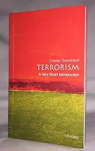 Terrorism: A Very Short Introduction Ed 2