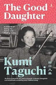 The Good Daughter: A memoir of losing my father and finding home