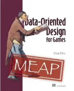 Data-Oriented Design for Games (MEAP 07)