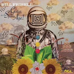 Bill Frisell - Guitar In The Space Age (2014) [Official Digital Download 24/88]