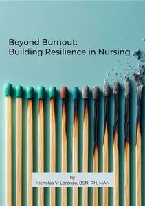 Beyond Burnout: Building Resilience in Nursing