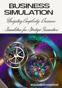 Navigating Complexity: Business Simulation for Strategic Innovators: L1.0 DIRECT AND LEAD INFORMATION