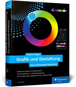 Markus Wäger - Grafik und Gestaltung: das umfassende Handbuch, 4. Auflage