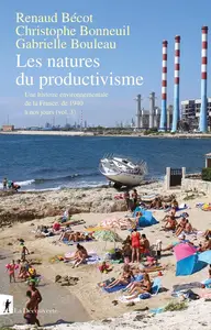 Renaud Bécot, Christophe Bonneuil, Gabrielle Bouleau, "Les natures du productivisme"