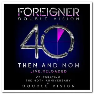 Foreigner - Double Vision: Then and Now (2019)