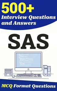 500+ SAS Interview Questions and Answers: From Freshers to Experienced Professionals