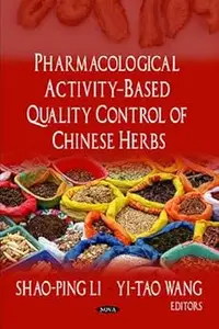 Pharmacological Activity-Based Quality Control of Chinese Herbs