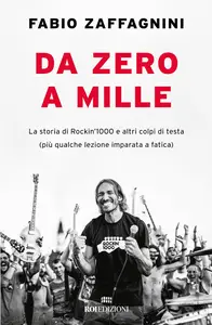 Fabio Zaffagnini - Da zero a mille