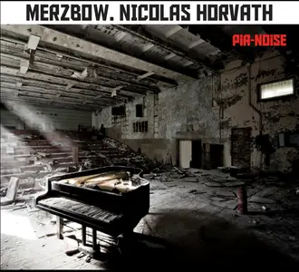 Merzbow & Nicolas Horvath - PiaNoise (2024)