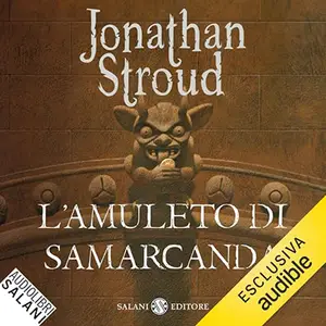 «L'amuleto di Samarcanda? Il ciclo di Bartimeus 1» by Jonathan Stroud