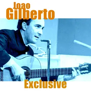 João Gilberto - Exclusive (Remastered) (2024) [Official Digital Download]
