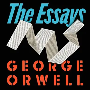 Orwell: The Essays [Audiobook]