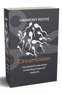 Circumcision: The Benefits and Risks Considerations for Parents