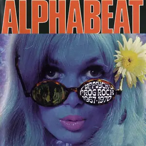 VA - Alphabeat: Pop, Psych And Prog Rock 1967-1970 (2005/2024)