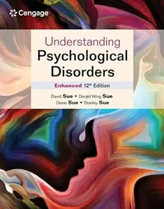 Understanding Psychological Disorders Enhanced (MindTap Course List), 12th Edition
